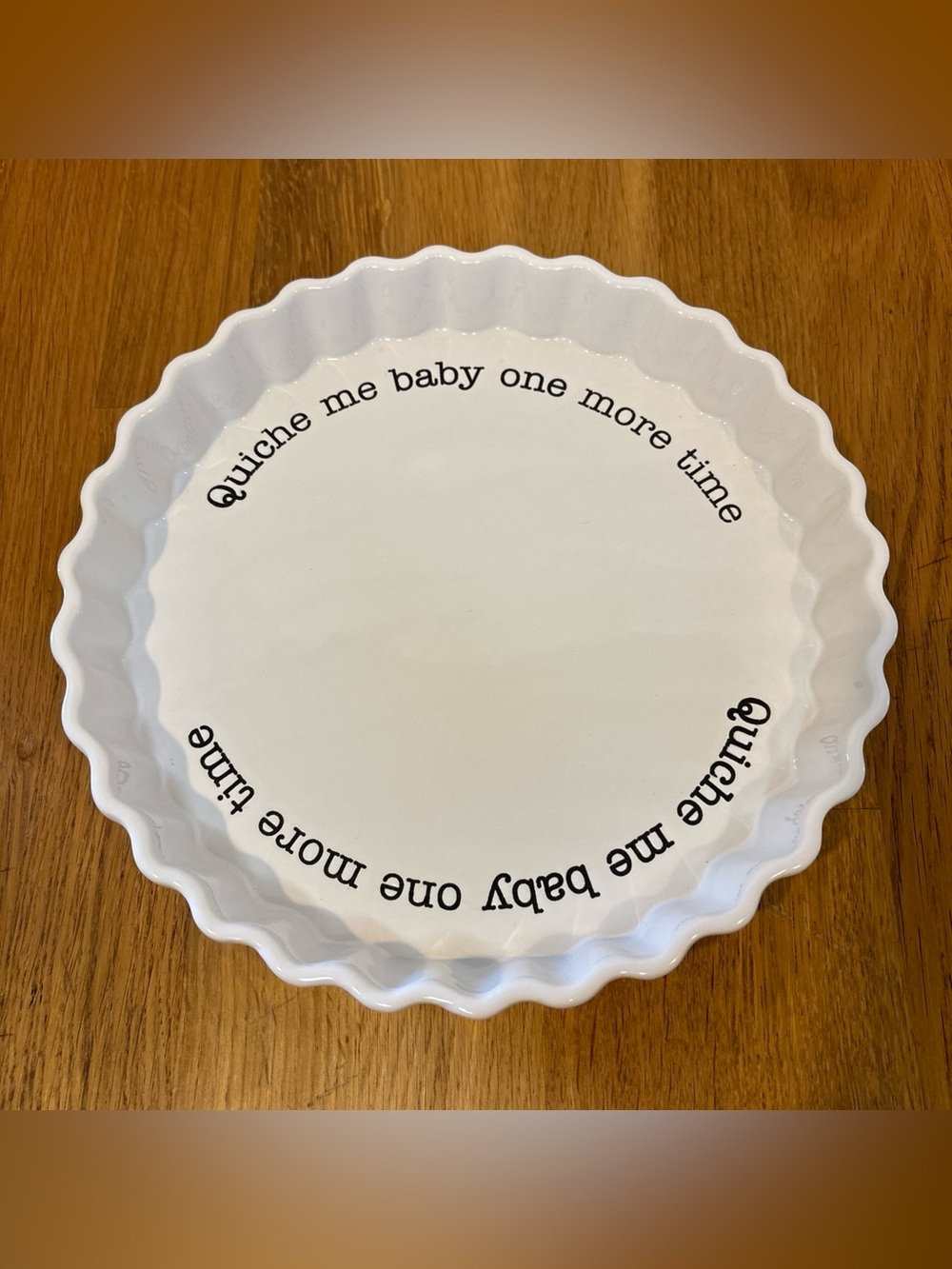 Mud Pie Quiche Me Baby One More Time Scalloped Dish Oven Safe White & Black